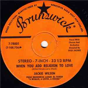 Jackie Wilson - When You Add Religion To Love / The River
