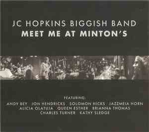JC Hopkins Biggish Band - Meet Me At Minton's