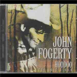 John Fogerty - Hoodoo - The Lost Album