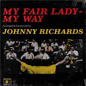 Johnny Richards - My Fair Lady - My Way