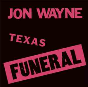 Jon Wayne - Texas Funeral