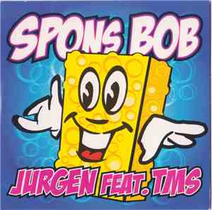 Jurgen Feat. TMS - Spons Bob