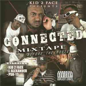 Kid 2 Face - Connected Mixtape Before The Movie