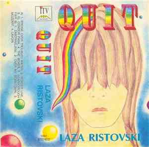 Laza Ristovski - Quit