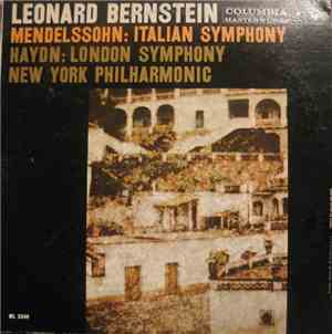 Leonard Bernstein, Mendelssohn, Haydn, New York Philharmonic - Mendelssohn: Italian Symphony / Haydn: London Symphony