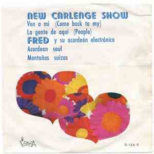 New Carlenge Show / Fred Y Su Acordeón Electrónico - Ven A Mí = Come Back To My / Acordeón Soul