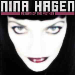 Nina Hagen - Return Of The Mother