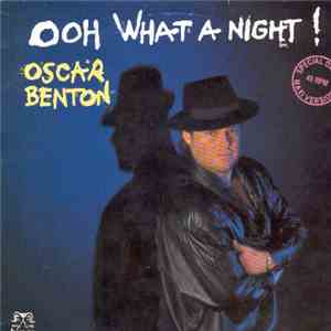 Oscar Benton - Ooh What A Night !
