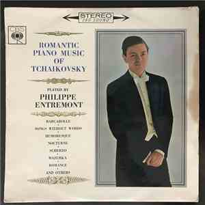 Philippe Entremont - Romantic Piano Music Of Tchaikovsky