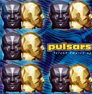 Pulsars = パルサーズ - Inland Empire = インランド・エンパイア