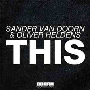 Sander Van Doorn & Oliver Heldens - THIS