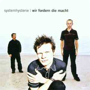 Systemhysterie - Wir Fordern Die Macht