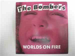 The Bombers  - World's On Fire