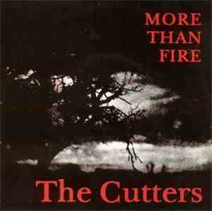 The Cutters  - More Than Fire