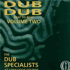 The Dub Specialists - Dub To Dub Beat To Beat Volume Two