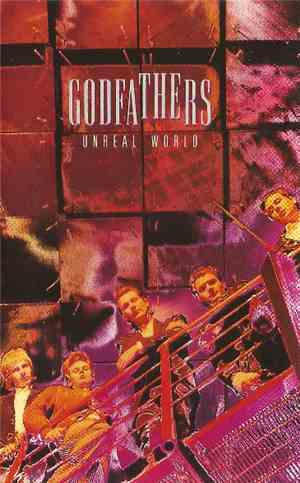The Godfathers - Unreal World