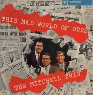 The Mitchell Trio - This Mad World Of Ours