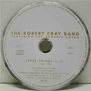 The Robert Cray Band Featuring The Memphis Horns - These Things