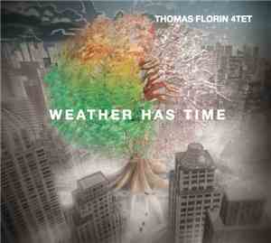Thomas Florin 4Tet - Weather Has Time