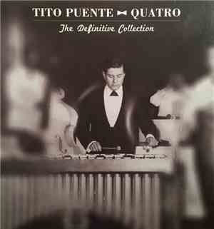 Tito Puente - Quatro The Definitive Collection