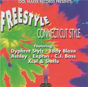 Various - Idol Maker Records Presents Freestyle Connecticut Style