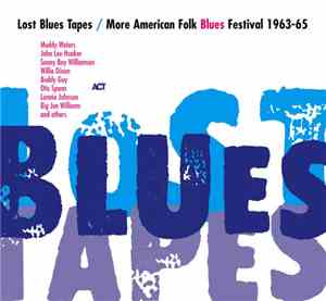 Various - Lost Blues Tapes / More American Folk Blues Festival 1963-65