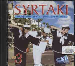 Various - Syrtaki. Enjoy With The Original Greek Way. Vol. 3