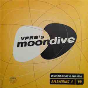 Various - VPRO’s Moondive Musicians On A Mission 4