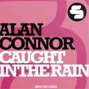 Alan Connor - Caught In The Rain
