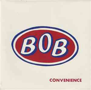 BOB  - Convenience / I Fall Upon The Thorns Of Life!  I Bleed!!
