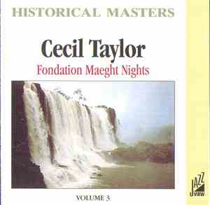 Cecil Taylor - Fondation Maeght Nights - Volume 3