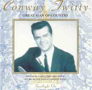 Conway Twitty - Great Man Of Country