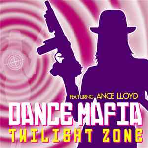 Dance Mafia Featuring Ange Lloyd - Twilight Zone