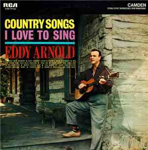 Eddy Arnold - Country Songs I Love To Sing
