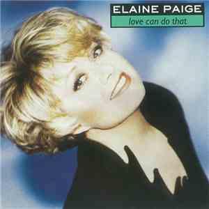 Elaine Paige - Love Can Do That