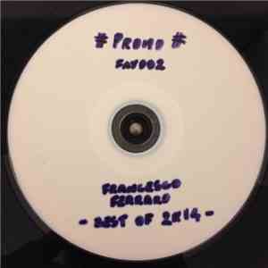 Francesco Ferraro - Best Of 2k14