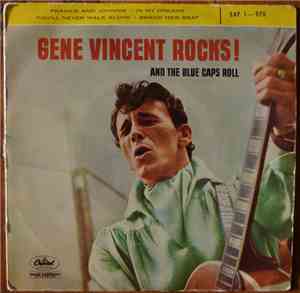 Gene Vincent & His Blue Caps - Gene Vincent Rocks! And The Blue Caps Roll