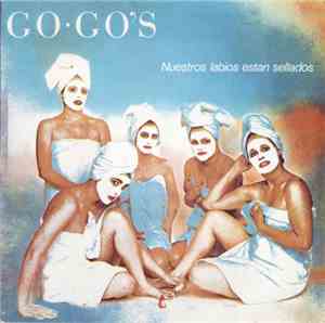 Go·Go's - Nuestros Labios Estan Sellados