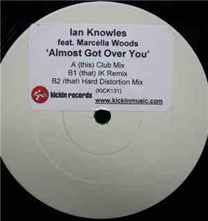 Ian Knowles Feat. Marcella Woods - Almost Got Over You