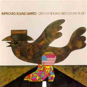 Improved Sound Limited - Catch A Singing Bird On The Road