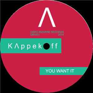Kappekoff - You want it