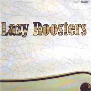 Lazy Roosters - Lazy Roosters