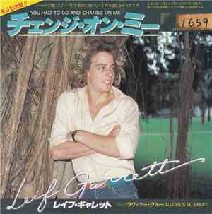 Leif Garrett - You Had To Go And Change On Me
