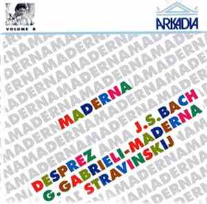 Maderna, Desprez, J.S.Bach, G.Gabrieli, Stravinskij - Maderna Edition Volume 8