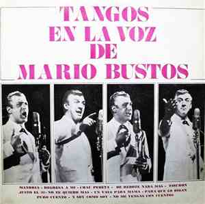 Mario Bustos - Tangos En La Voz De Mario Bustos