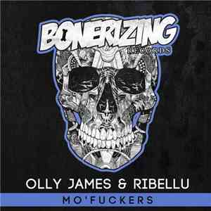 Olly James & Ribellu - Mo' Fuckers