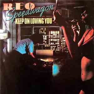 REO Speedwagon - Keep On Loving You