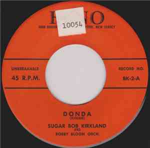 Sugar Bob Kirkland And Bobby Bloom Orch. - Donda / I'm Looking For A Girl