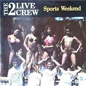The 2 Live Crew - Sports Weekend