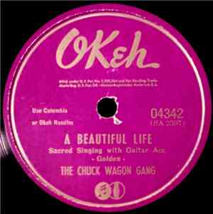 The Chuck Wagon Gang - A Beautiful Life / Will You Meet Me Over Yonder?